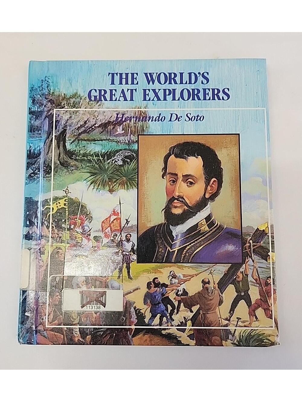 The World's Great Explorers Hernando De Soto Hardcover Book